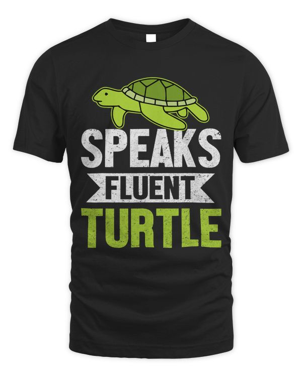 Speaks Fluent Turtle Sea Turtle Apparel Turtle