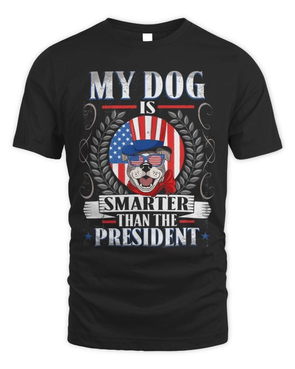My Dog Is Smarter Than The President My Dog Is Smarter Than