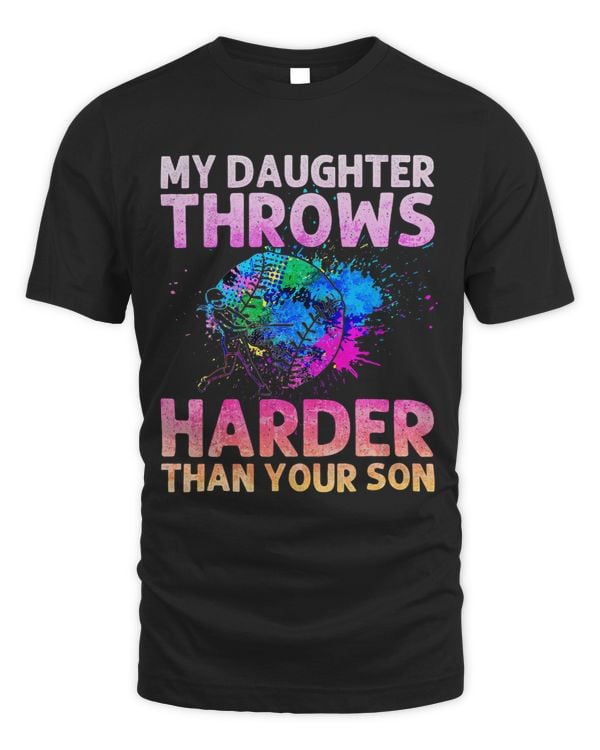 My Daughter Throws Harder Than Your Son Softball