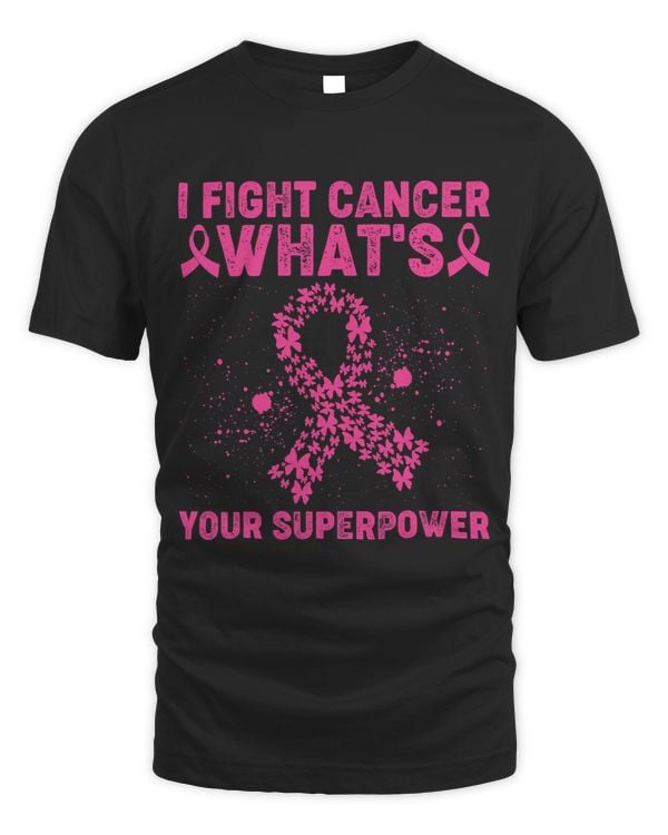 I Fight Cancer Whats Your Superpower Cancer Awareness 25