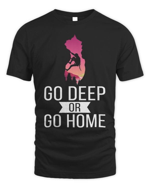 Go Deep Or Go Home Caving Speleology Caves Spelunking
