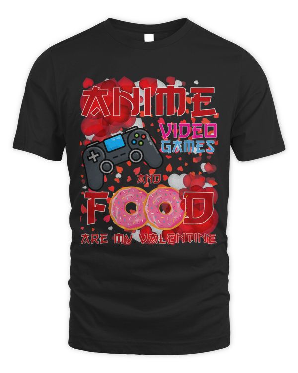 Funny Anime Video Games Food Are My Valentine Day Kids