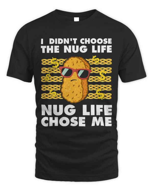 Funny Nugget Nug Life Chicken Nugget 3