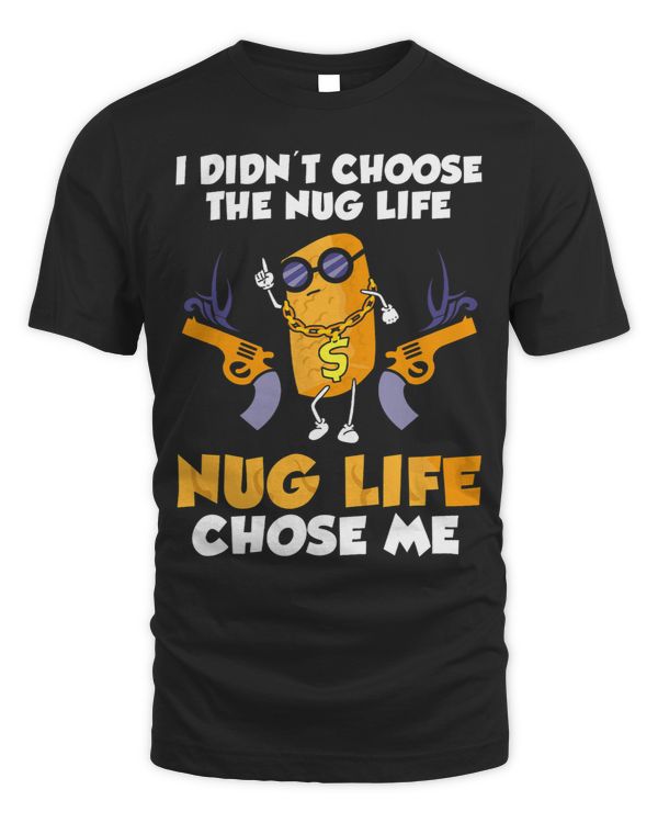 Funny Nugget Nug Life Chicken Nugget