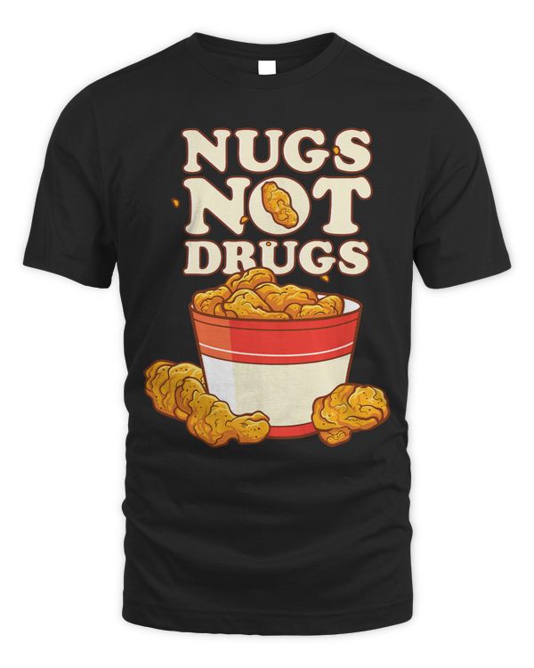 Funny Nugs Not Drugs Delicious Chicken Nugget Bucket