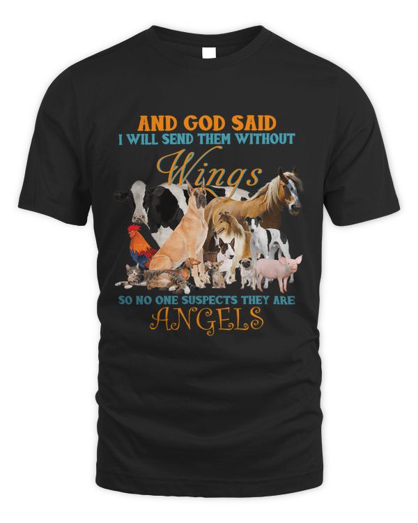 And God Said I Will Send Them Without Wings Animal Lover