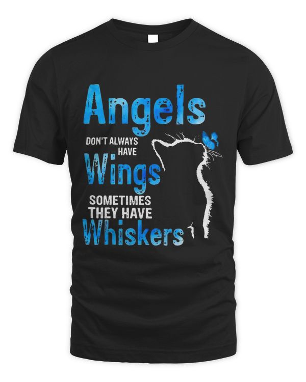 Angels Don’t Always Have Wings Sometimes They Have Whiskers
