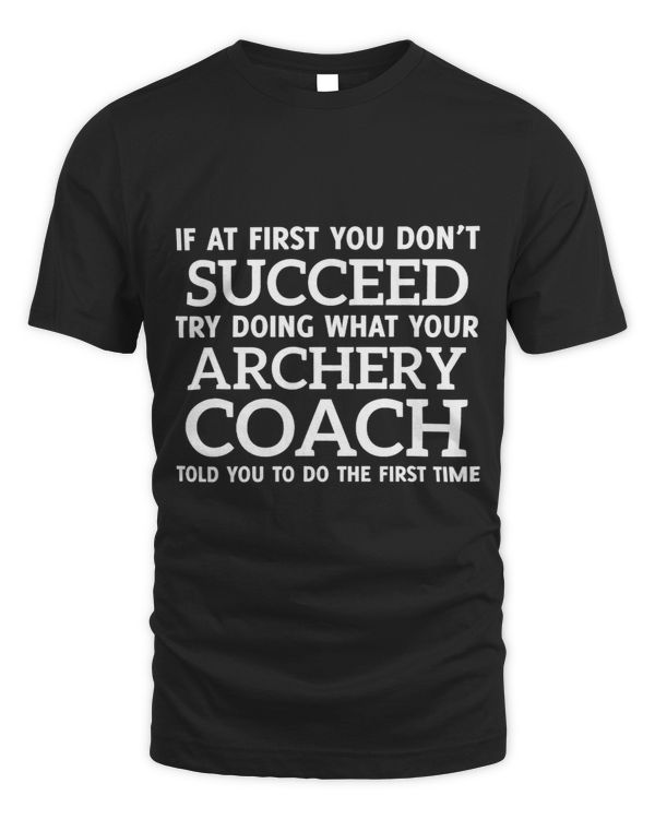 If at first you dont succeed Archery Coach