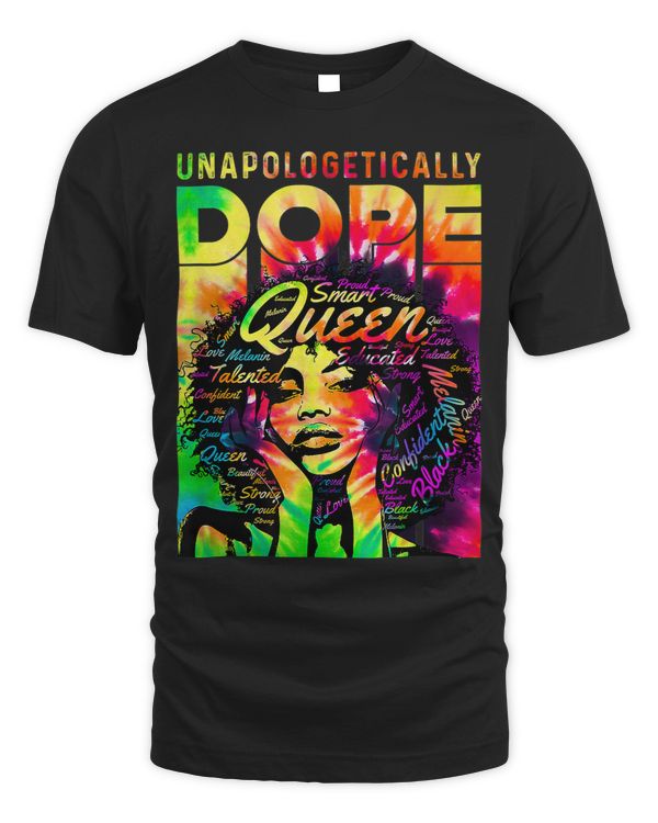 Black Queen Afro Unapologetically Dope Melanin Girl Tie Dye