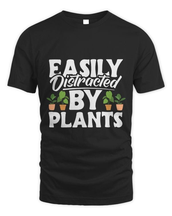 Gardening Easily Distracted By Plants Gardener Women Men