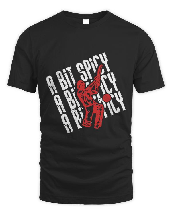 A Bit Spicy Cricket Player Coach Cricketer