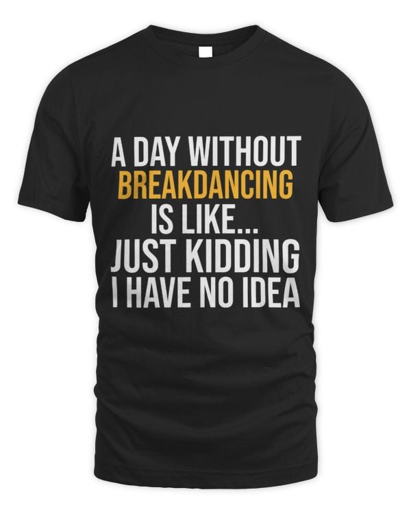 A DAY WITHOUT BREAKDANCING IS LIKE.. FUNNY