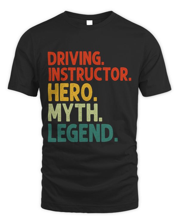 Driving Instructor Hero Myth Legend Vintage