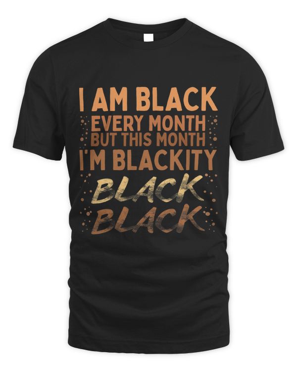 Blackity Black Every Month Black History BHM BLM African
