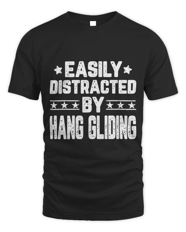 Easily Distracted By Hang Gliding Funny Air Sports Lover