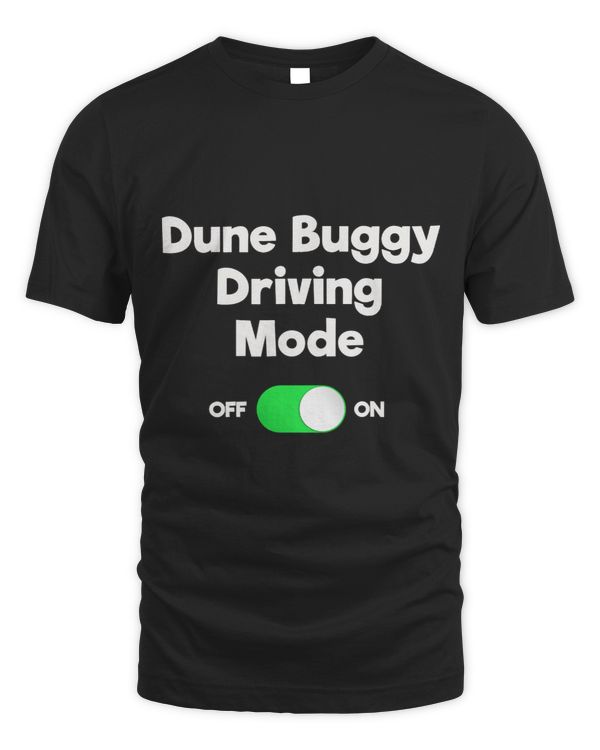 Funny Dune Buggy Fan Off Road Driver Mode