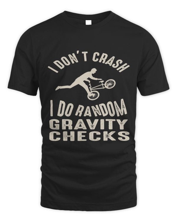 I dont crash i do random gravity checks cycling