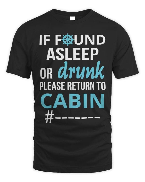 If Found Asleep Or Drunk Please Return Cruise Attire
