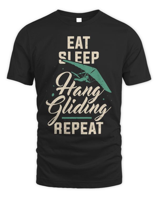Eat Sleep Hang Gliding Repeat Air Sport Glider Funny Apparel