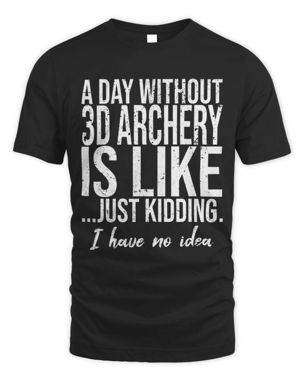 A Day without 3D Archery is like just kidding i have no idea