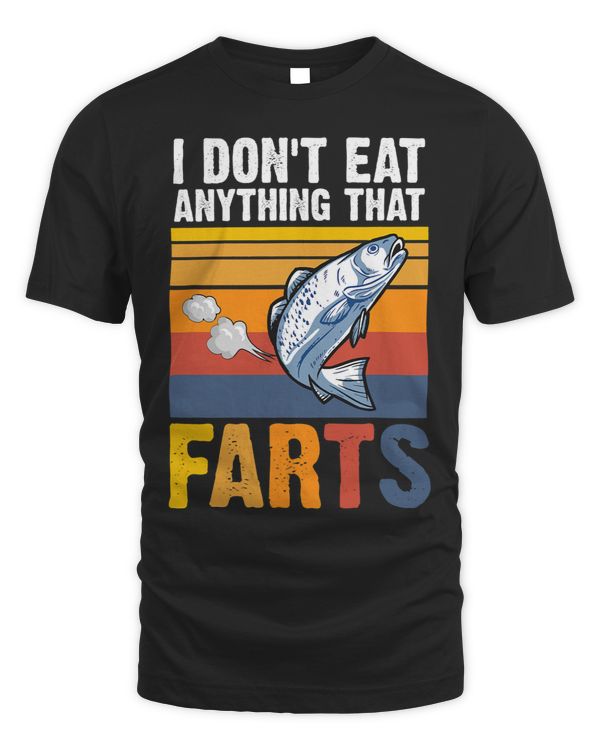 I Dont Eat Anything That Farts Fish Animal Love Vegetarian