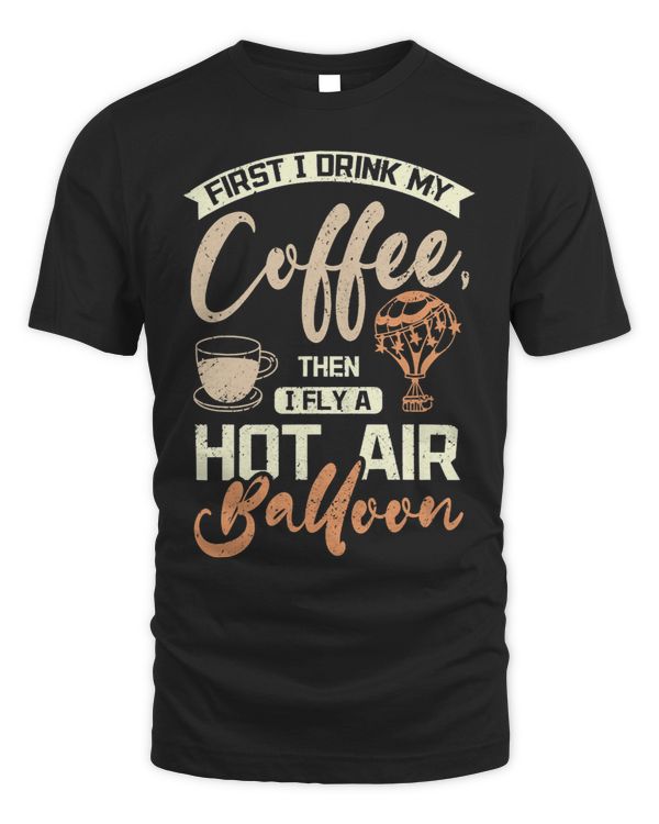 Coffee and fly hot air balloon