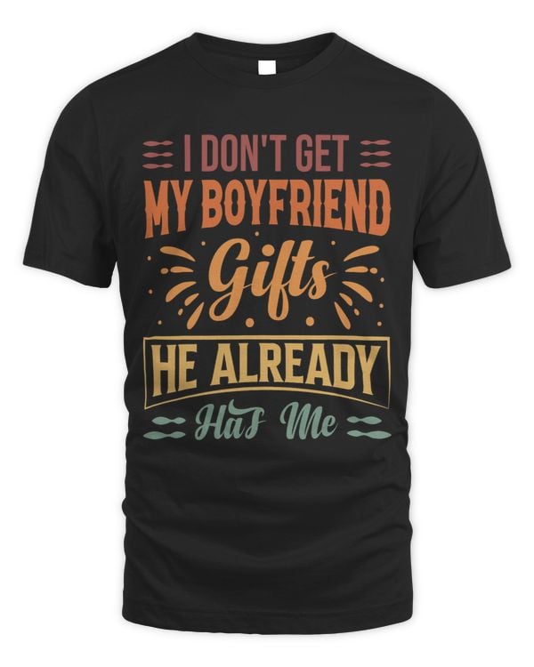 I Dont Get My Boyfriend Gifts... He Already Has Me Funny