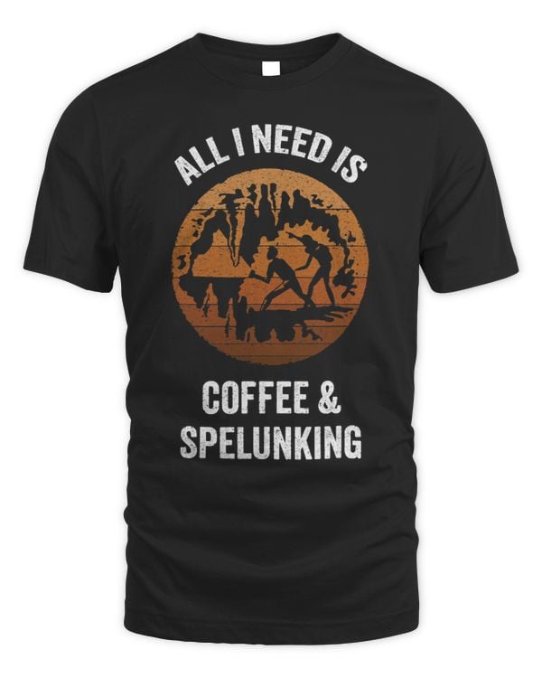 All I Need Coffee Spelunking Vintage Speleology Caving