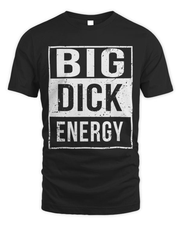 Big Dick Energy