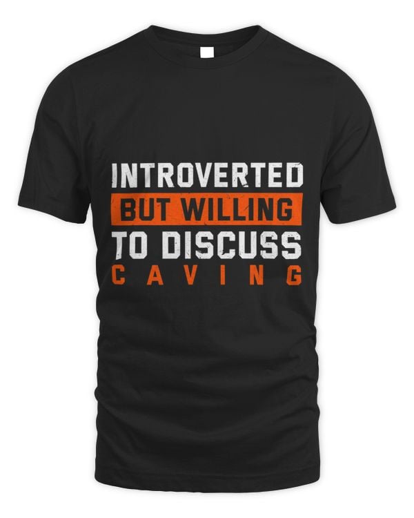 Introverted But Willing to Discuss Caving Sports Spelunking