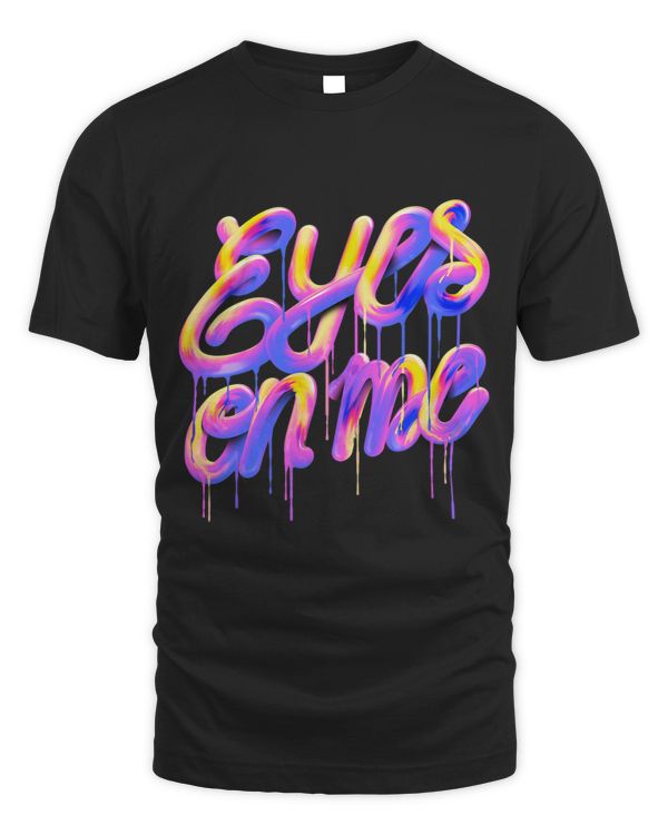Eyes on me Graffiti words quotes