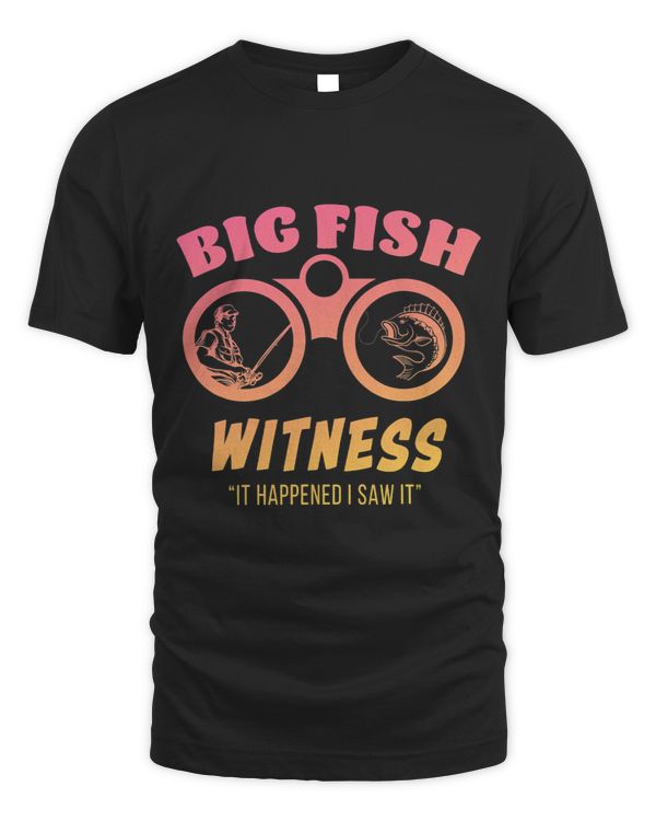 BIG FISH WITNESS Funny Fishing Buddy
