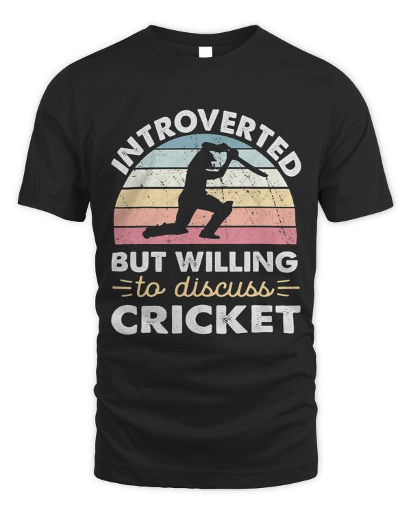 Introverted But Willing To Discuss Cricket Vintage Crickets