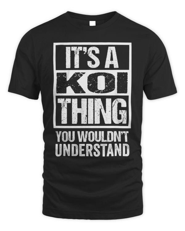 A Koi Thing You Wouldnt Understand Nishikigoi