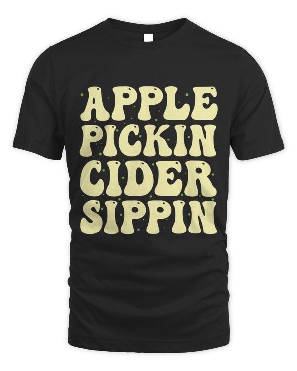 Apple Picking Cider Sippin Shirts Men Women Fruits Picker