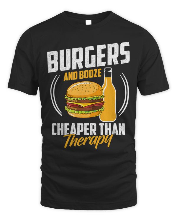 Burgers And Booze Cheaper Than Therapy Liquor Hamburger