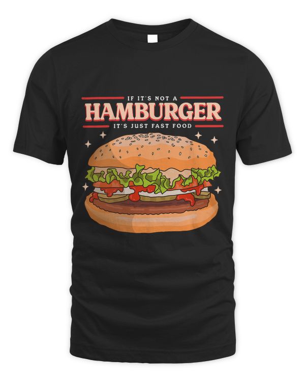 Burgers Fast Food Hamburgers Its A Hamburger 3