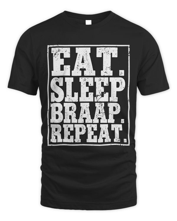 Eat Sleep Braap Repeat Motocross Dirt Bike