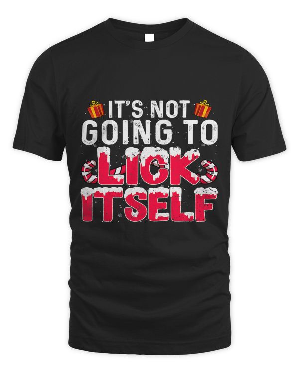 Its Not Going to Lick Itself Adult Funny Christmas 116