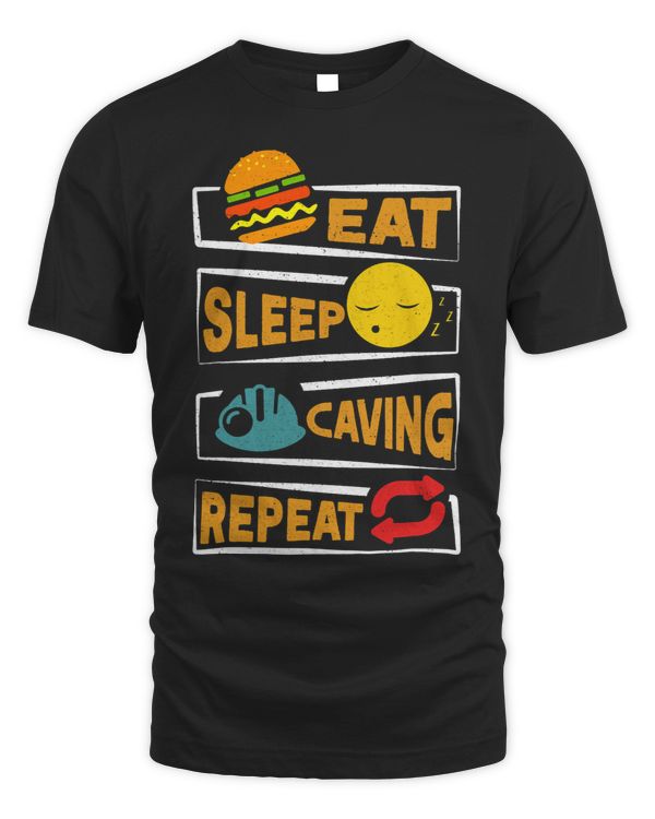 Eat Sleep Caving Repeat Funny Caving Men Women