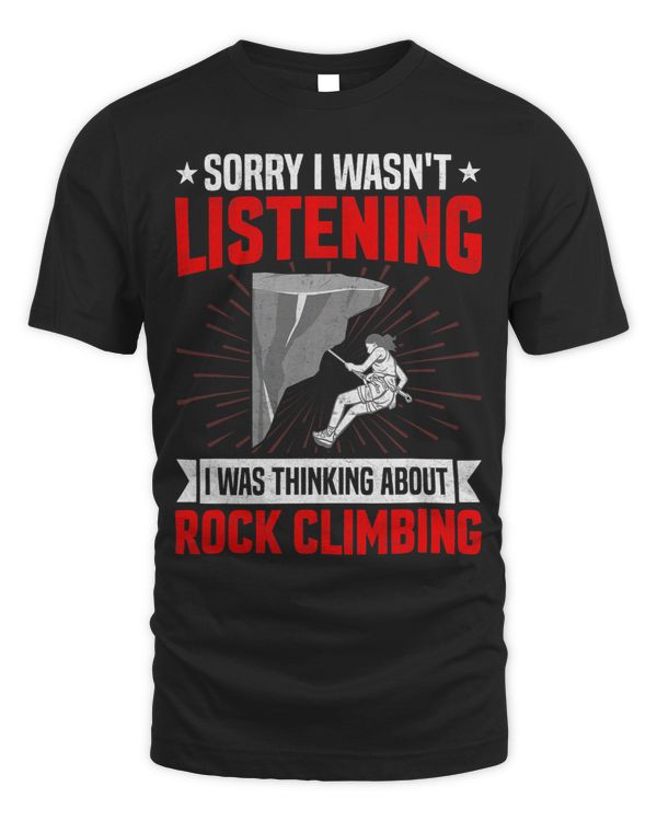 Funny Sarcastic Saying I Was Thinking About Climbing Rocks
