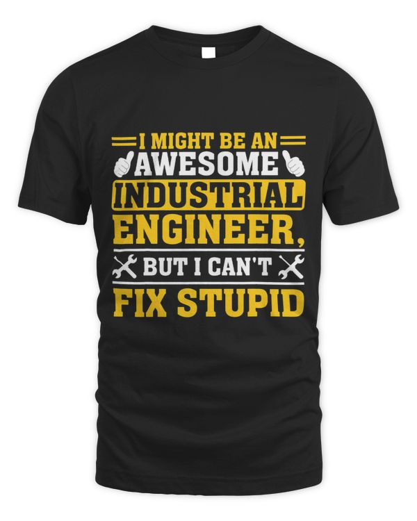 I Might Be An Awesome Industrial Engineer