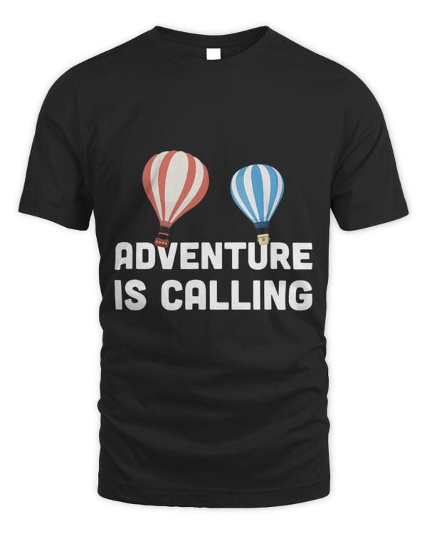 Adventure Is Calling Air Balloon Flying Ballooning
