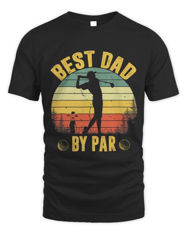 Best Dad By Par Shirt Fathers Day Golfing