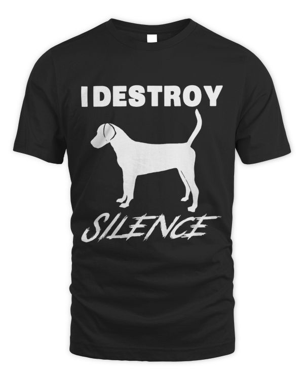 Funny Foxhound Gift Shirt I Destroy Silence Gift
