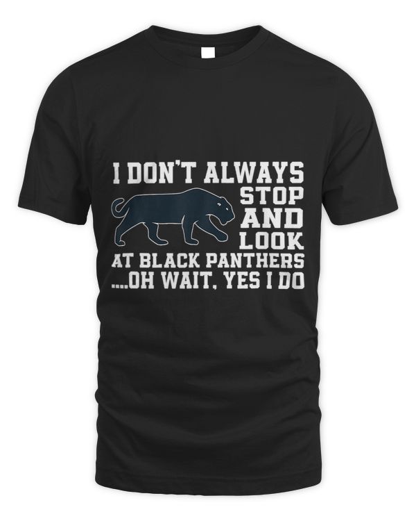 Funny Black Panther Saying Big Cat Animal Lover