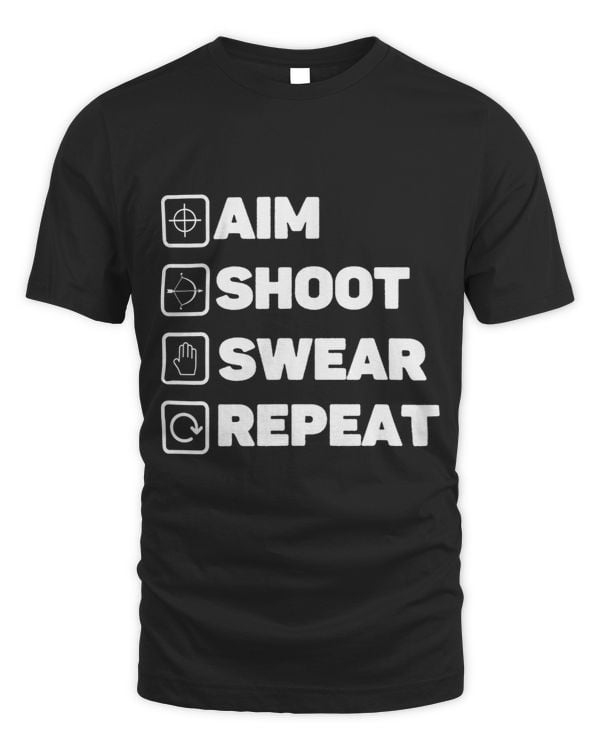 Aim Shoot Swear Repeat Archery Sports Enthusiast