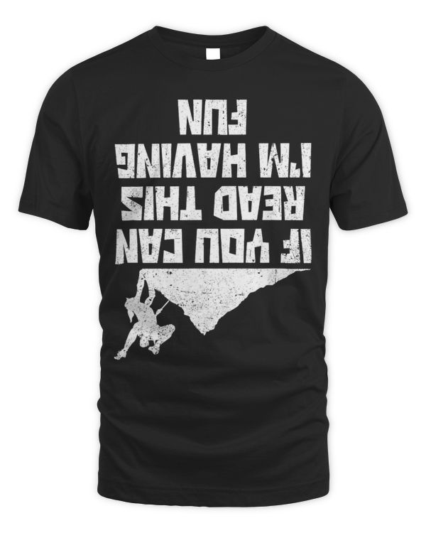 If You Can Read This Im Having Fun design for climbers who