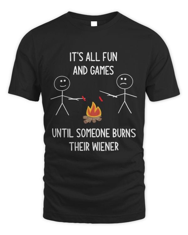 Its All Fun And Games Funny Camping Jokes Sarcastic