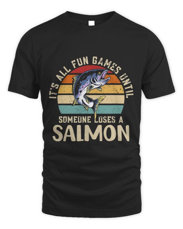 Its all fun and games until someone loses a salmon Fishing